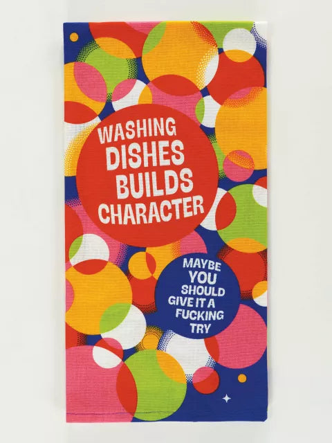 Washing Dishes Builds Character Dish Towel | Blue Q
