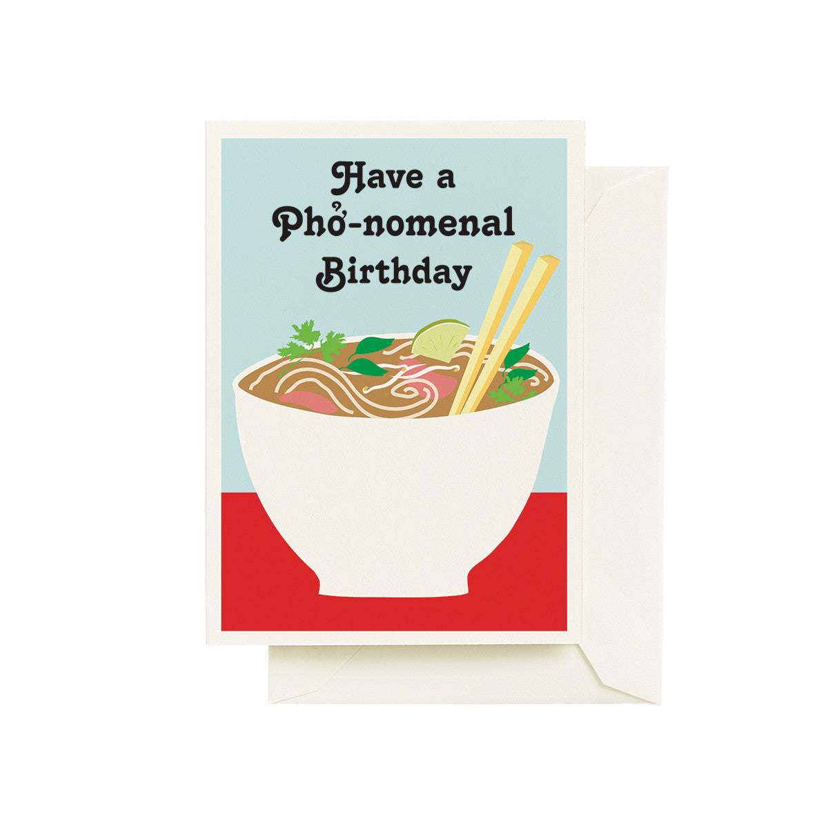 Have a Pho-nomenal Birthday Card | Seltzer Goods - Oscar & Libby's