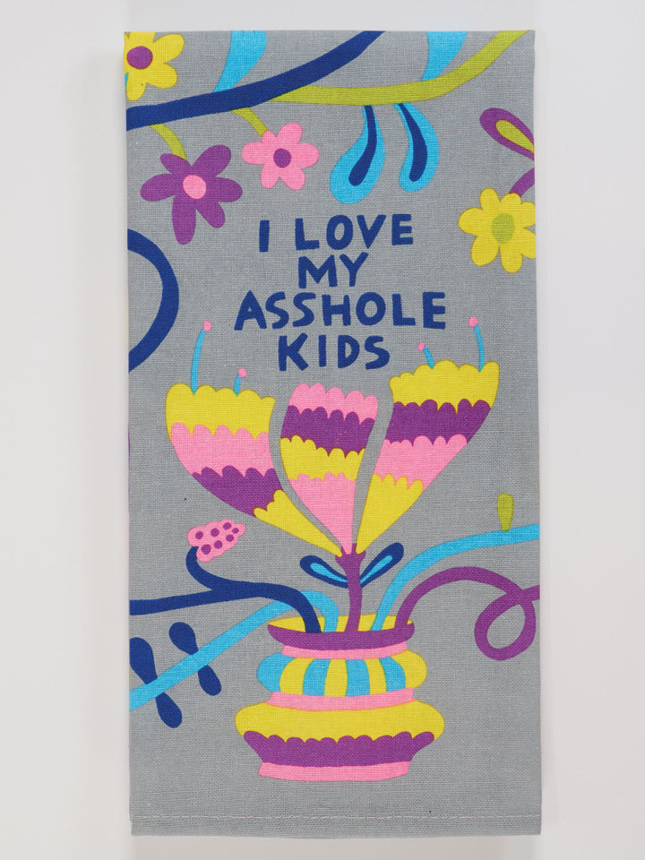 I Love My Asshole Kids Dish Towel | Blue Q