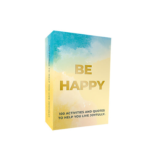 Be Happy | 100 Activities and quotes to help you live joyfully