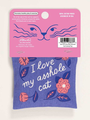 Catnip Toy - I love my asshole cat - Oscar & Libby's