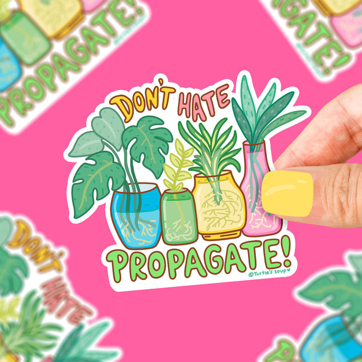 Don't Hate Propagate Vinyl Sticker