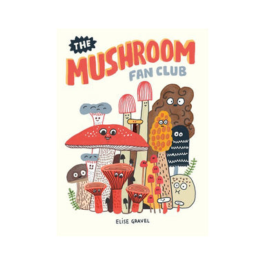 The Mushroom Fan Club Drawn & Quarterly - Oscar & Libby's