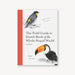 The Field Guide To Dumb Birds of the Whole Stupid World Chronicle Books - Oscar & Libby's