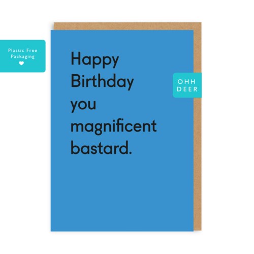 Maginificent Bastard Birthday Card | Ohh Deer Ohh Deer - Oscar & Libby's