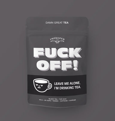 Improper Cup Tea | Fuck Off! - Oscar & Libby's