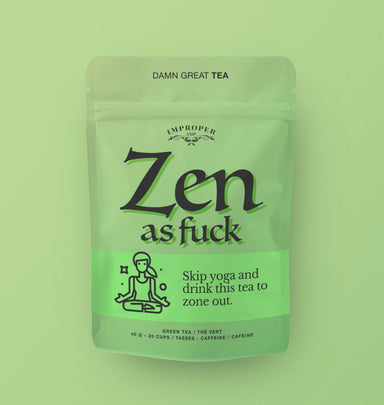 Improper Cup Tea | Zen As Fuck - Oscar & Libby's
