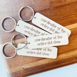 Knotty Design Co. Wooden Key Chain | coordinator of the entire shit show - Oscar & Libby's