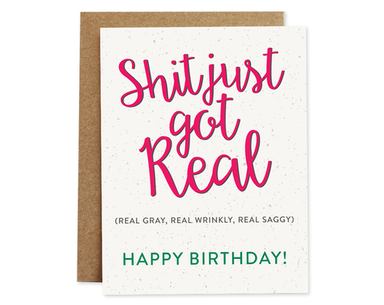 Shit Just Got Real Birthday Card | Rhubarb Paper Rhubarb Paper Co - Oscar & Libby's